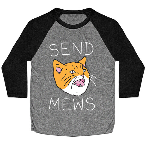 Send Mews Baseball Tee