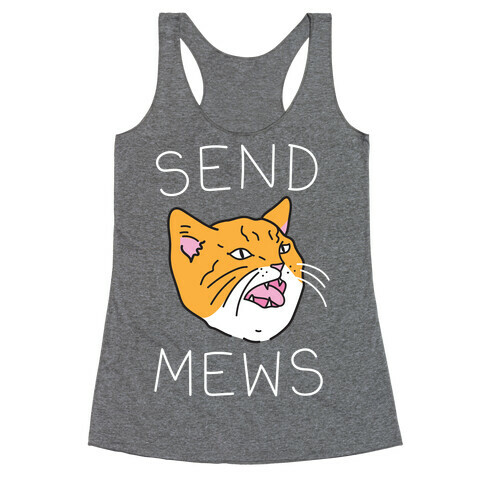 Send Mews Racerback Tank Top