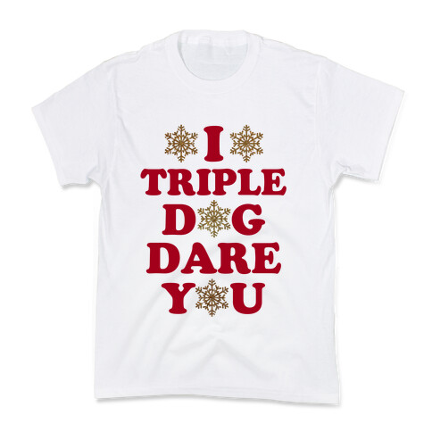 I Triple Dog Dare You Kids T-Shirt