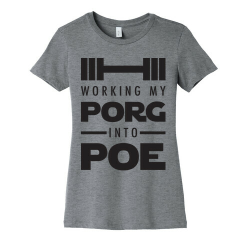 Working My Porg Into Poe Womens T-Shirt