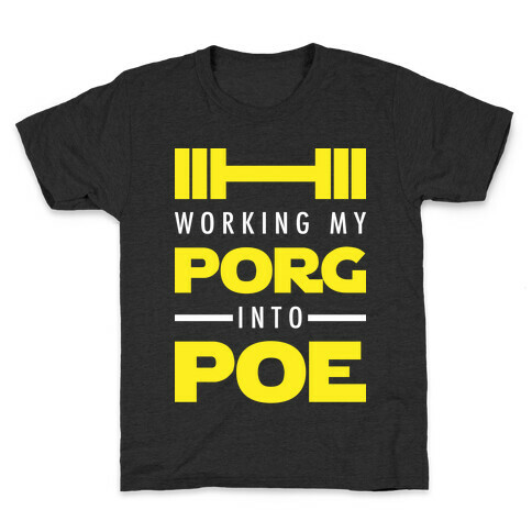 Working My Porg Into Poe Kids T-Shirt