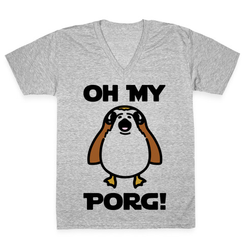 Oh My Porg Parody V-Neck Tee Shirt