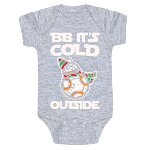 BB It's Cold Outside Parody White Print Baby One-Piece