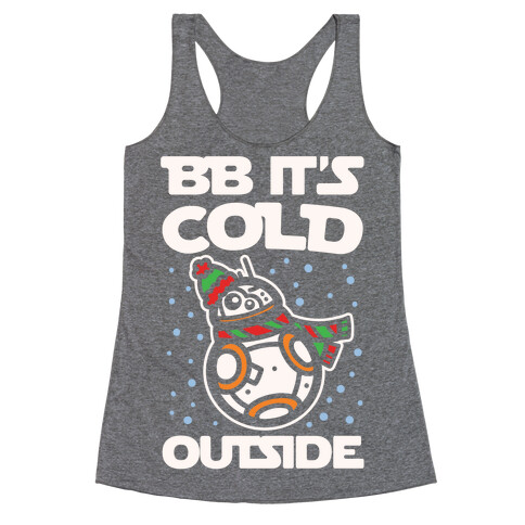 BB It's Cold Outside Parody White Print Racerback Tank Top