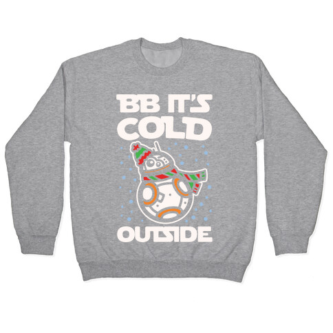 BB It's Cold Outside Parody White Print Pullover