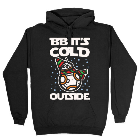 BB It's Cold Outside Parody White Print Hooded Sweatshirt