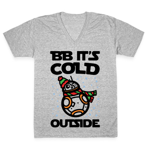 BB It's Cold Outside Parody V-Neck Tee Shirt