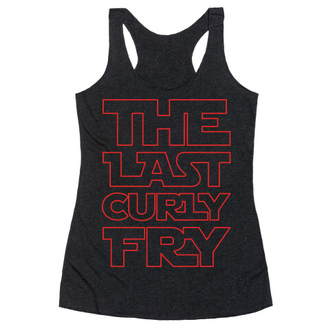 The Last Curly Fry Parody White Print Racerback Tank Top