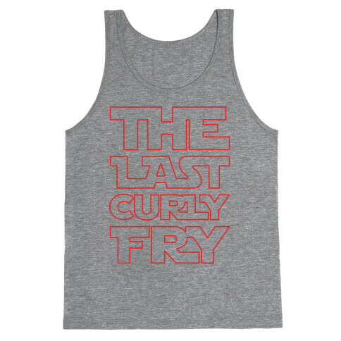 The Last Curly Fry Parody Tank Top