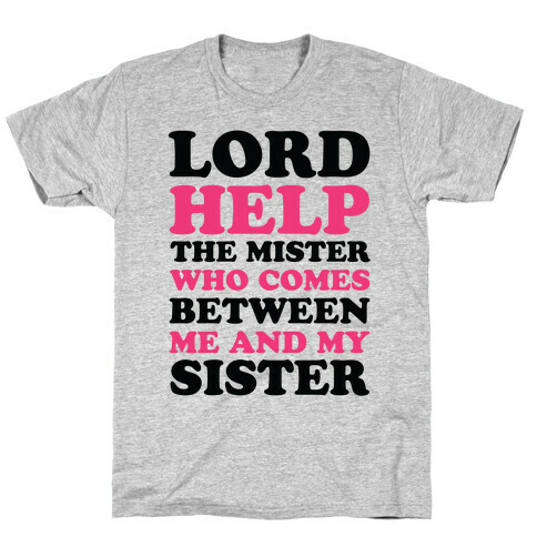 Lord Help The Mister T-Shirt