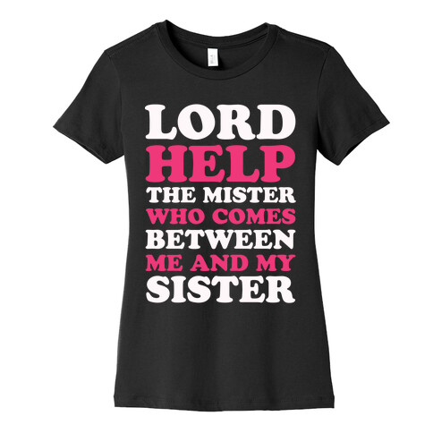 Lord Help The Mister Womens T-Shirt