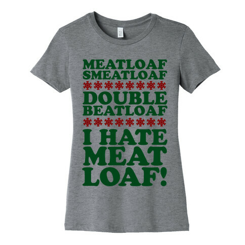 Meatloaf Smeatloaf! Womens T-Shirt