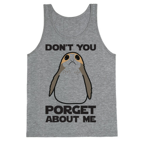 Don't You Porget About Me Tank Top