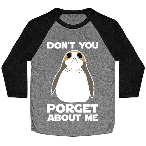 Don't You Porget About Me Baseball Tee