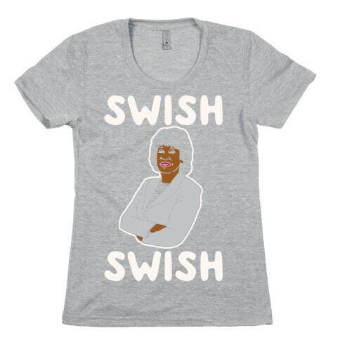 Swish Swish Maxine Waters Parody White Print Womens T-Shirt