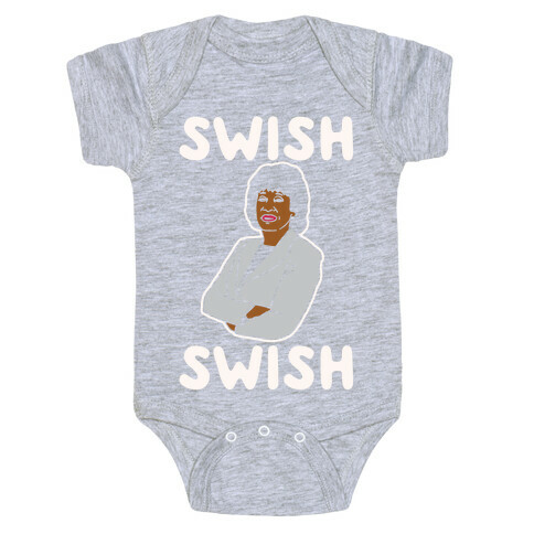 Swish Swish Maxine Waters Parody White Print Baby One-Piece