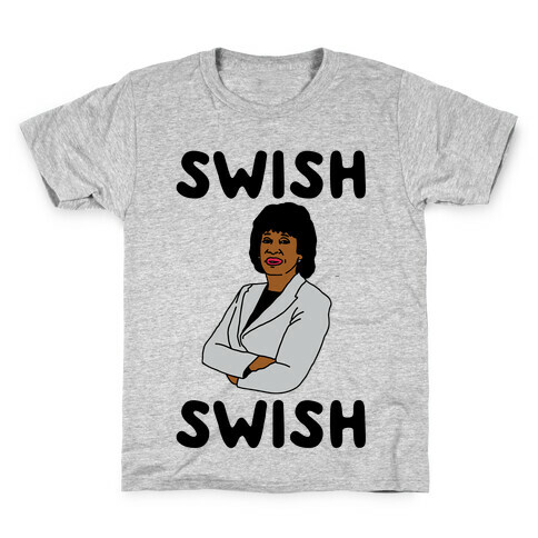 Swish Swish Maxine Waters Parody Kids T-Shirt