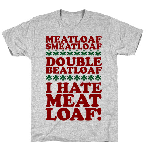 Meatloaf Smeatloaf! T-Shirt