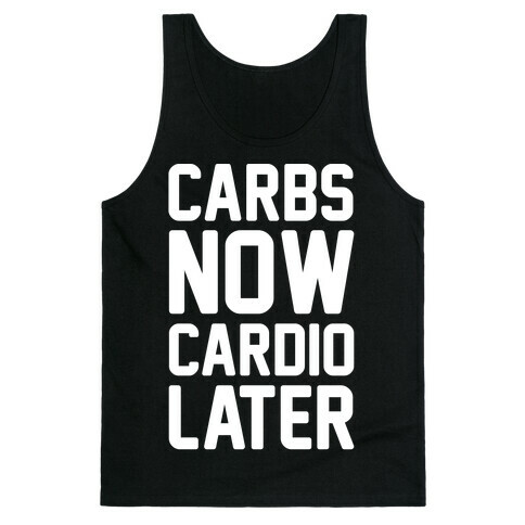 Carbs Now Cardio Later White Print Tank Top