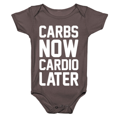 Carbs Now Cardio Later White Print Baby One-Piece