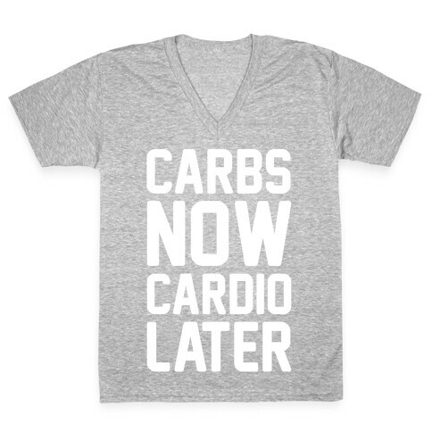 Carbs Now Cardio Later White Print V-Neck Tee Shirt