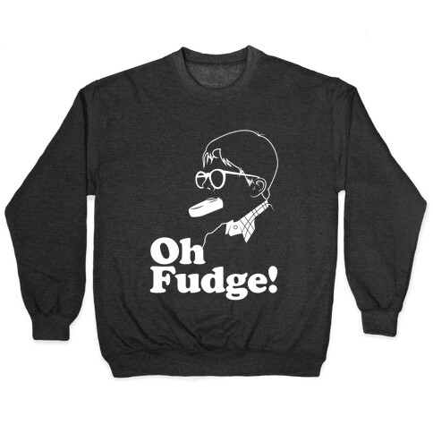 Oh Fudge! Pullover