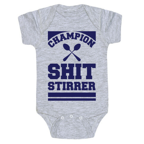 Champion Shit Stirrer Baby One-Piece