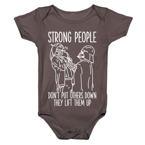 Strong People Don't Put Others Down Baby One-Piece