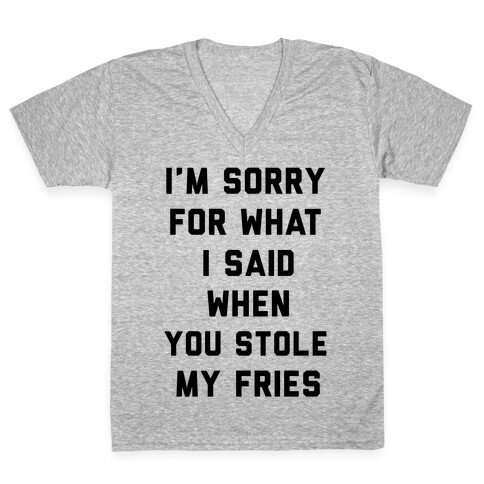 You Stole My Fries V-Neck Tee Shirt