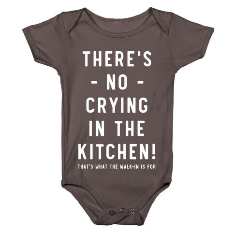 There's No Crying in the Kitchen Baby One-Piece