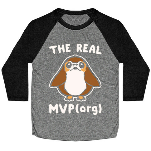 The Real MVP Porg Parody White Print Baseball Tee