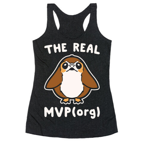 The Real MVP Porg Parody White Print Racerback Tank Top