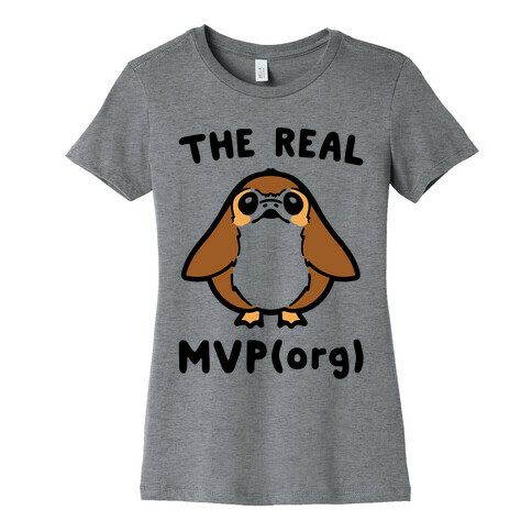 The Real MVP Porg Parody Womens T-Shirt