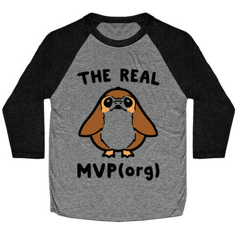 The Real MVP Porg Parody Baseball Tee