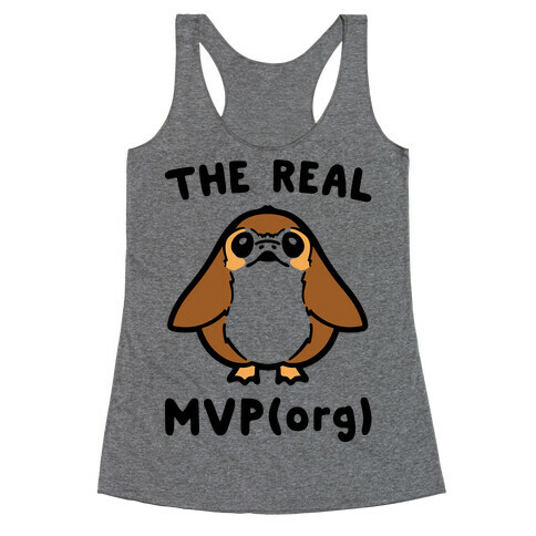 The Real MVP Porg Parody Racerback Tank Top