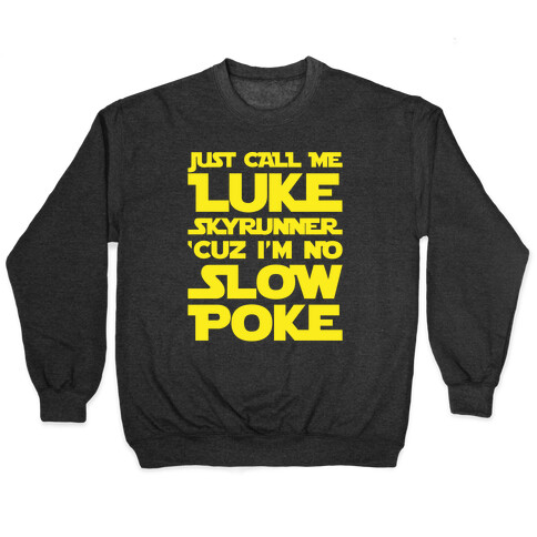 Just Call Me Luke Skyrunner Parody White Print Pullover