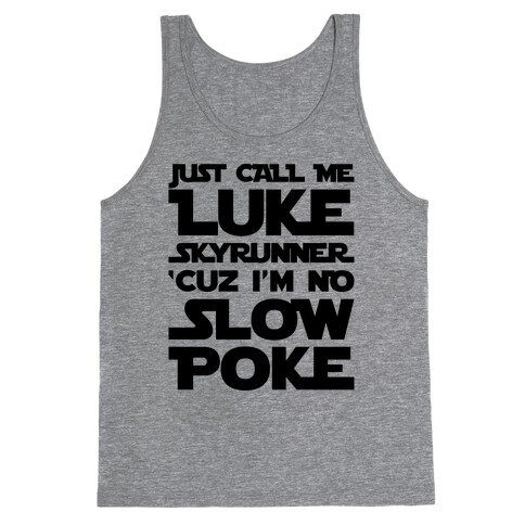 Just Call Me Luke Skyrunner Parody  Tank Top