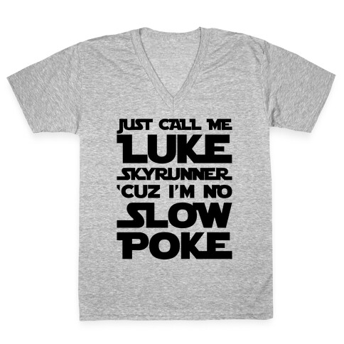 Just Call Me Luke Skyrunner Parody  V-Neck Tee Shirt
