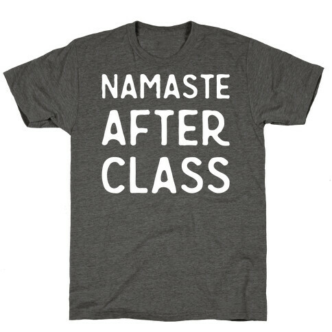 Namaste After Class White Print T-Shirt