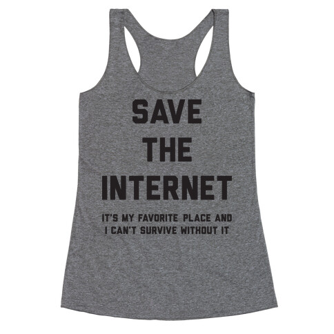 Save The Internet It's My Favorite Place Racerback Tank Top