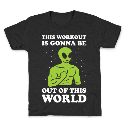 This Workout Is Gonna Be Out Of This World Kids T-Shirt