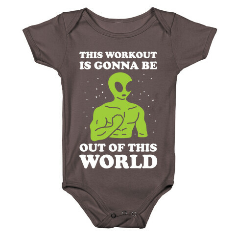 This Workout Is Gonna Be Out Of This World Baby One-Piece
