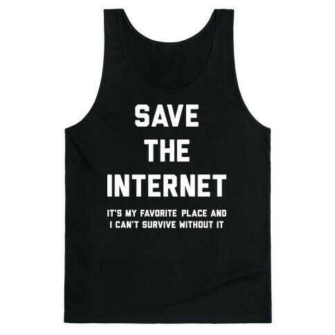 Save The Internet It's My Favorite Place Tank Top