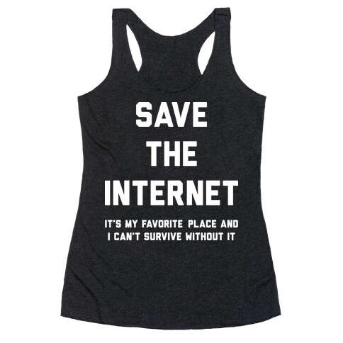 Save The Internet It's My Favorite Place Racerback Tank Top