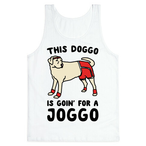 This Doggo Is Goin' For A Joggo  Tank Top