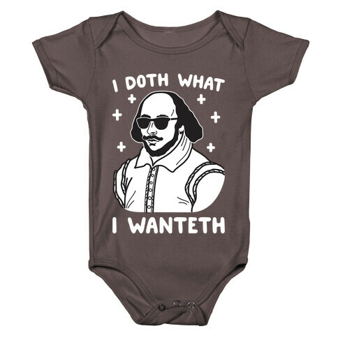 I Doth What I Wanteth Baby One-Piece