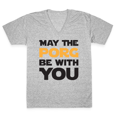 May The Porg Be With You V-Neck Tee Shirt