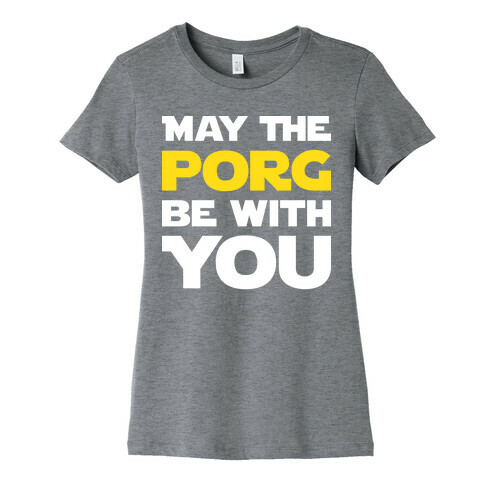 May The Porg Be With You Womens T-Shirt