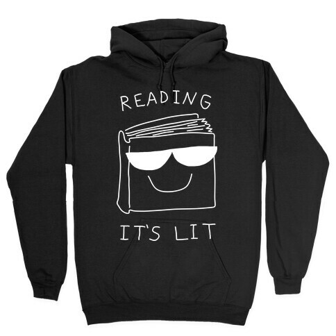 Reading It's Lit Hooded Sweatshirt