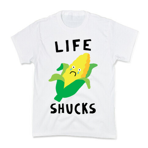 Life Shucks Kids T-Shirt